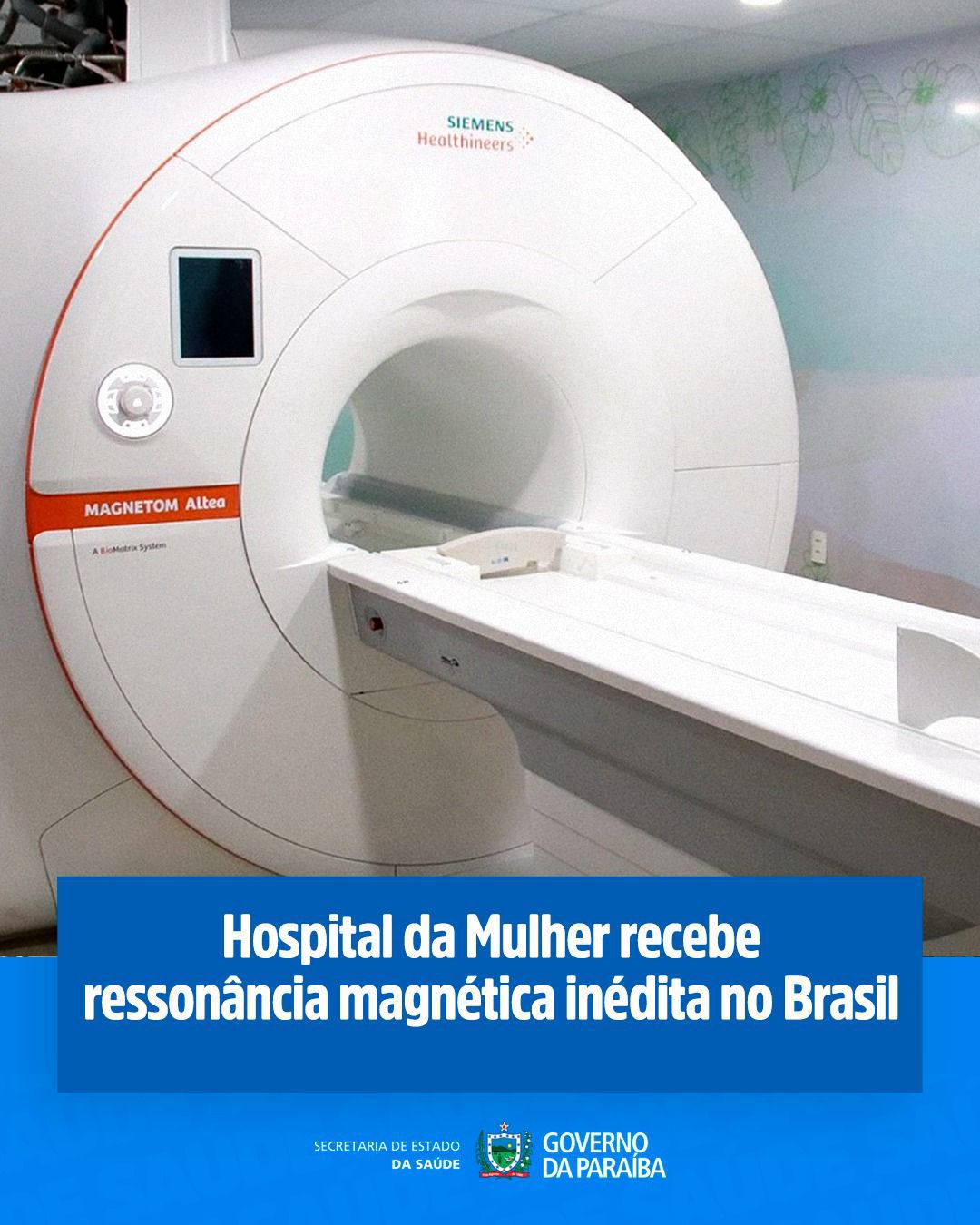 Hospital da Mulher recebe ressonância magnética com tecnologia inédita no Brasil